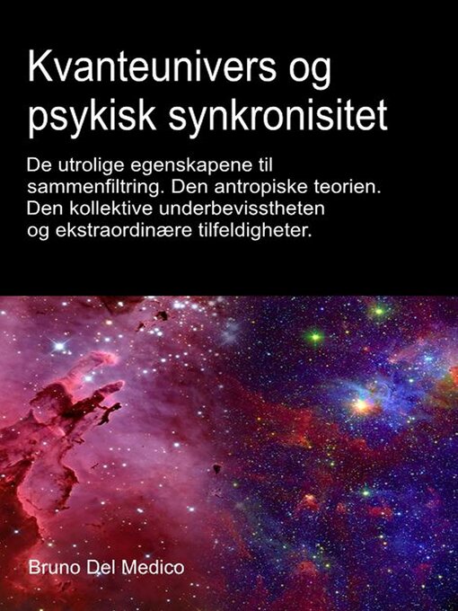 Title details for Kvanteunivers og psykisk synkronisitet. by Bruno Del Medico - Available
